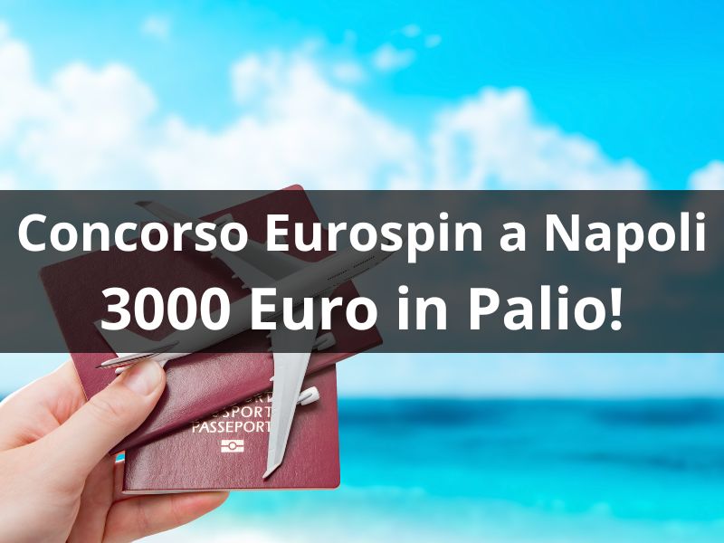 Concorso Eurospin a Naoli 3000 Euro in Palio!
