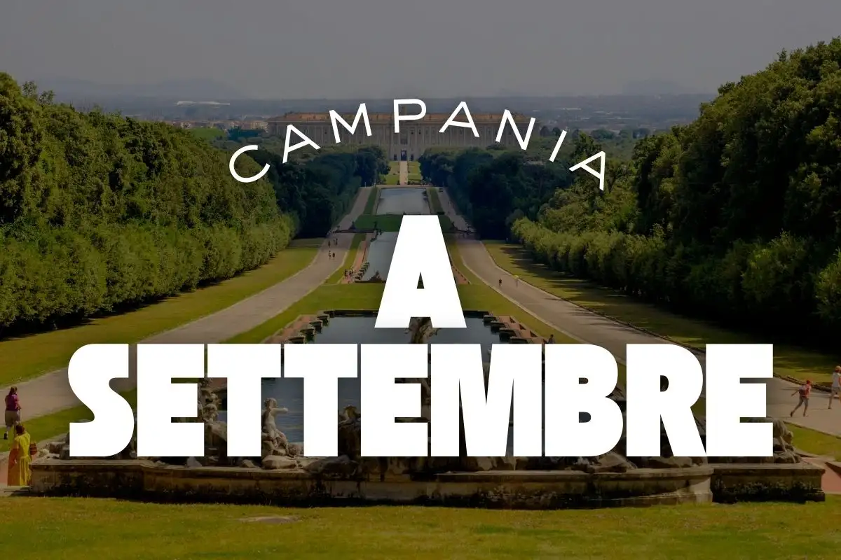 cosa fare in campania a settembre